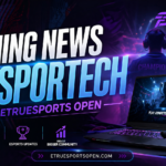 gaming news etesportech from etruesports